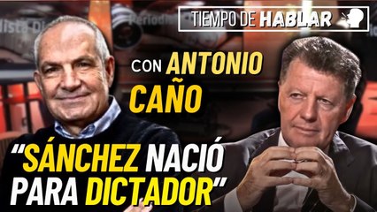 TdH / Antonio Caño hunde a Sánchez y vaticina su inminente final: "Se está acabando"