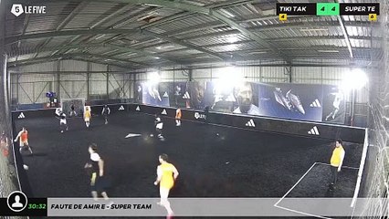 Faute de Amir E - Super Team