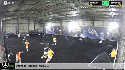 Faute de Hodreux - Tiki Taka