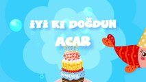 İyi ki Doğdun ACAR  - İsme Özel Kırmızı Balık Doğum Günü Şarkısı