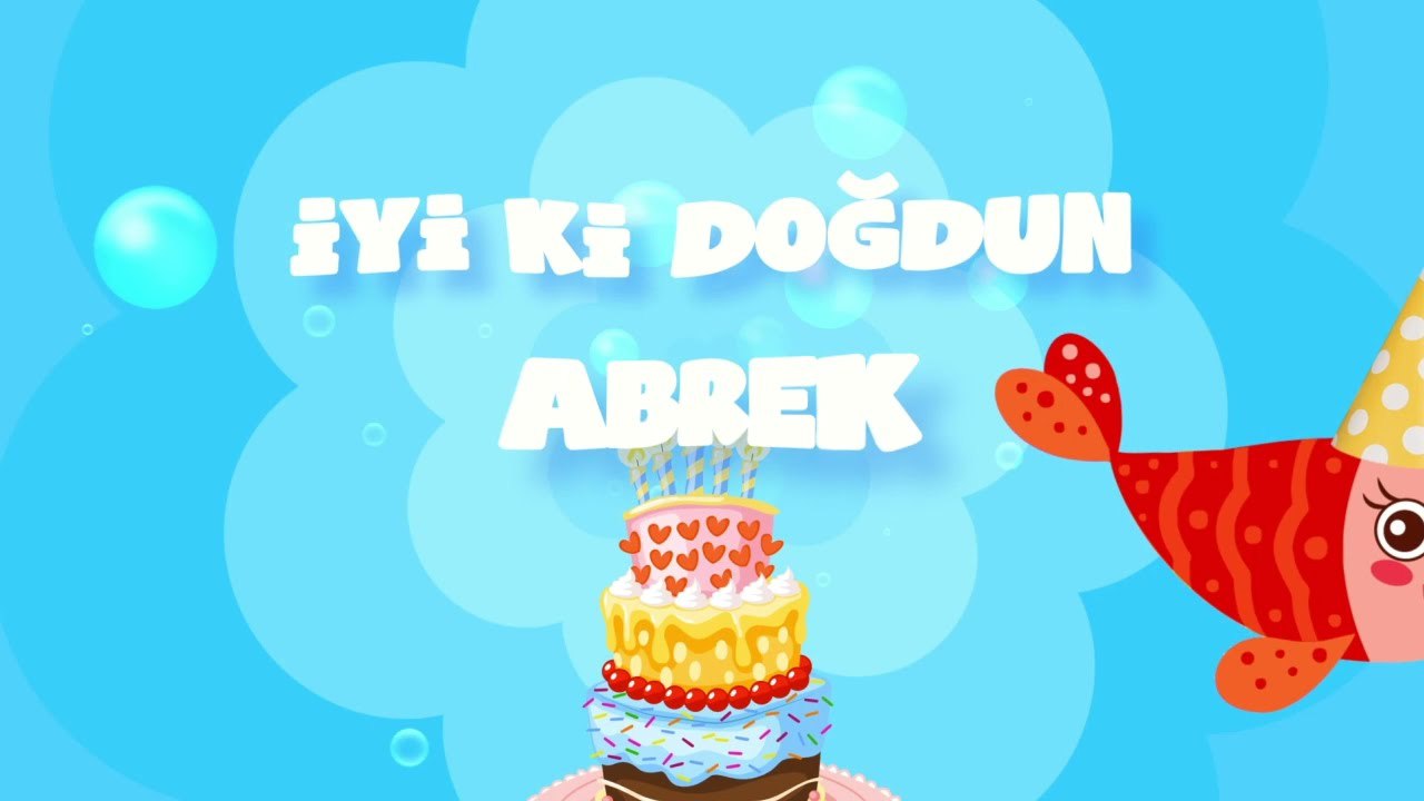 İyi ki Doğdun ABREK  - İsme Özel Kırmızı Balık Doğum Günü Şarkısı