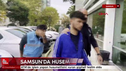 Samsun'da ATM'de işlem yapan husumetlisini vuran şüpheli teslim oldu