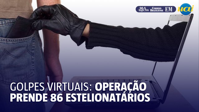 Golpes virtuais: operação prende 86 estelionatários em Minas