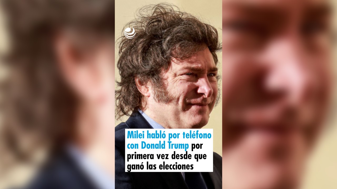 Milei habló por teléfono con Donald Trump por p...