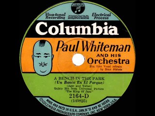 1930 Paul Whiteman - A Bench In The Park
