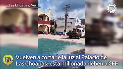 Vuelven a cortarle la luz al Palacio de Las Choapas: esta millonada deben a CFE