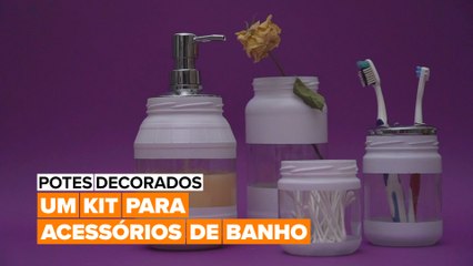 Potes Decorados: Kit para acessórios de banho