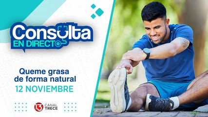 12 Noviembre 2024 | Consulta en Directo - Queme grasa de forma natural