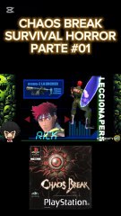 Chaos Break-Survival Horror-Parte 1
