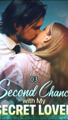 《Second Chance with My SECRET LOVER》 | EP03
