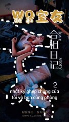 【T.2】 Nhật ký ghép chung của tôi và bạn cùng phòng