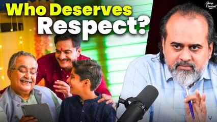 Who Deserves Respect? || Acharya Prashant (2022)