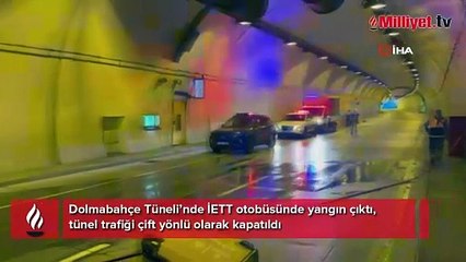 Dolmabahçe Tüneli’nde İETT otobüsünde yangın çıktı, tünel trafiği çift yönlü olarak kapatıldı