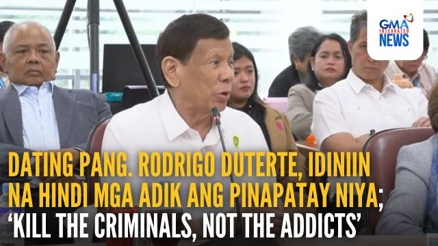 Dating Pang. Duterte - 'Kill the criminals, not the addicts' | GMA Integrated News