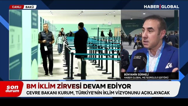 Bakü'de BM İklim Zirvesi devam ediyor! Bünyamin Sürmeli zirveden öne çıkanları anlattı