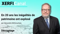 En 20 ans les inégalités de patrimoine ont explosé [Alexandre Mirlicourtois]