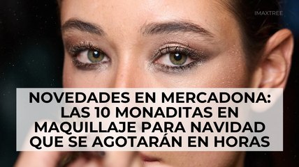 Novedades en Mercadona: las 10 monaditas en maquillaje para Navidad que se agotarán en horas