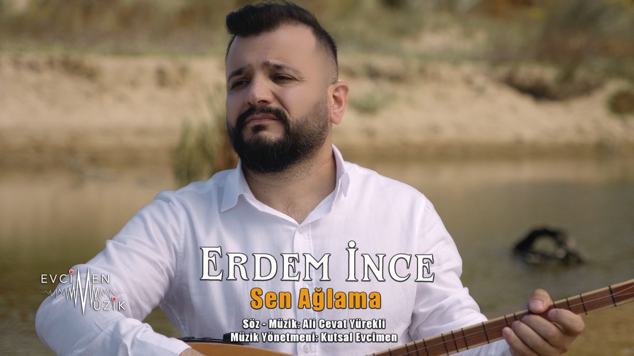 Erdem İnce - Sen Ağlama (Official Video)