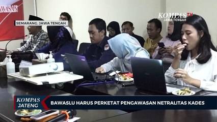 Bawaslu Harus Perketat Pengawasan Netralitas Kades