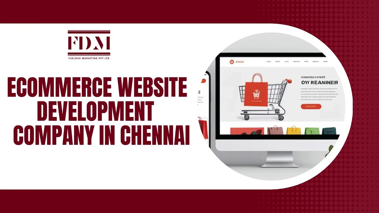 Ecommerce Website Development Company in Chennai - FuelDigi Marketing Pvt Ltd