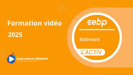 Présentation de la formation EBP Bâtiment Activ 2025