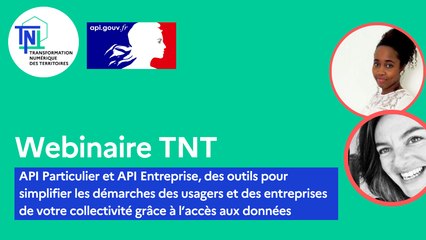 [Webinaire TNT] API Particulier et API Entreprise, des outils pour simplifier les démarches des usagers et des entreprises de votre collectivité grâce à l’accès aux données