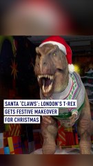 Santa 'Claws': London's T-Rex gets festive makeover for Christmas