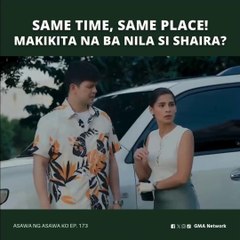 Asawa Ng Asawa Ko: Same time, same place (Episode 173)