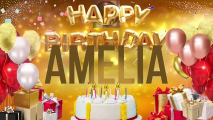 AMELIA - Happy Birthday Amelia