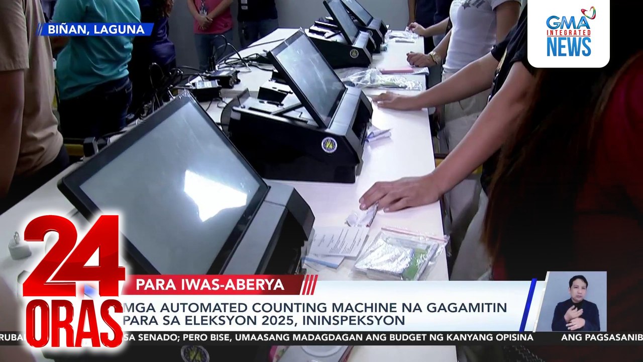 Mga automated counting machine na gagamitin para sa Eleksyon 2025, ininspeksyon | 24 Oras