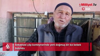 Yeni doğmuş bebeği çöpe attılar
