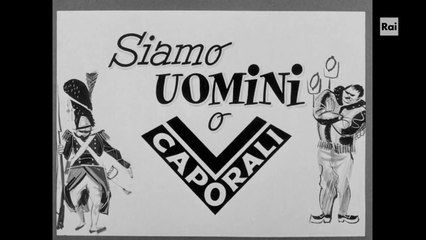 Siamo Uomini O Caporali