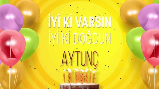 İyi ki doğdun AYTUNÇ- İsme Özel Doğum Günü Şarkısı