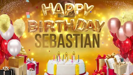 SEBASTIAN - Happy Birthday Sebastian