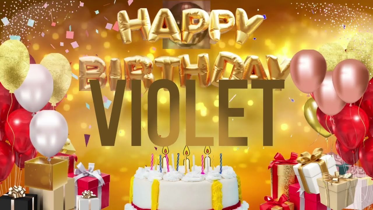 VIOLET - Happy Birthday Violet