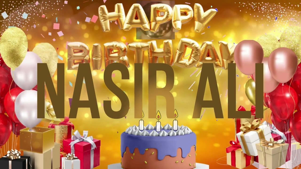 NASIR ALi - Happy Birthday Nasır Ali