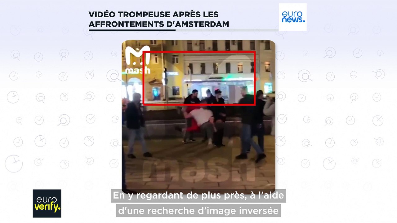Désinformation : une vidéo russe refait surface après les affrontements à Amsterdam
