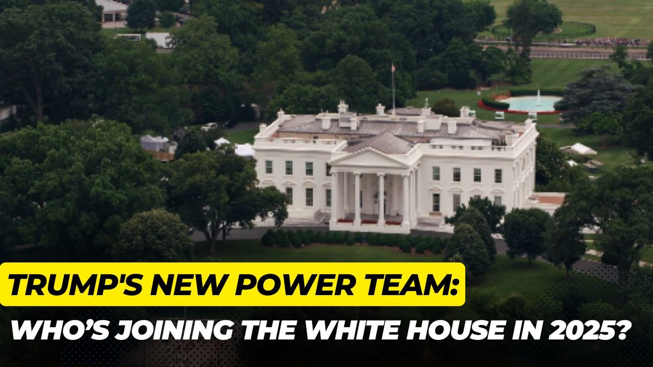 Trump's New Power Team: Who’s Joining the White House in 2025?
