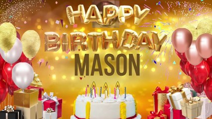 MASON - Happy Birthday Mason