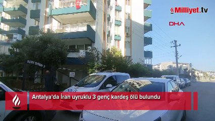 Antalya'da İranlı 3 kardeş evde ölü bulundu