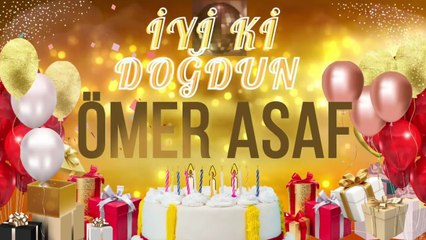 ÖMER ASAF - Doğum Günün Kutlu Olsun Ömer Asaf