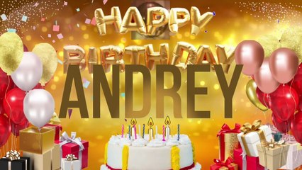 ANDREY - Happy Birthday Andrey