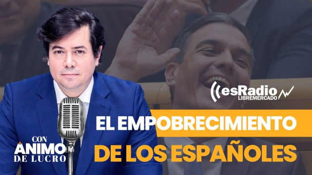Con Ánimo de Lucro: Las tres grandes reformas de Sánchez que han hundido la economía española