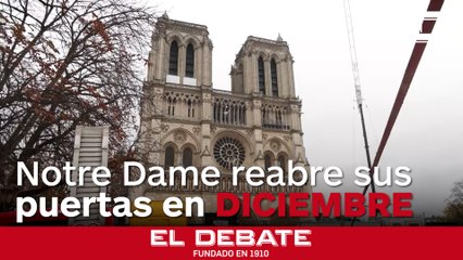 Notre Dame reabrirá sus puertas este diciembre tras el grave incendio que sufrió en 2019