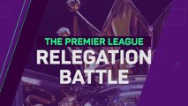 Who's in trouble in the Premier League's relegation battle?