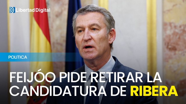 Feijóo pide al Gobierno que retire la candidatura de Teresa Ribera a la Comisión Europea
