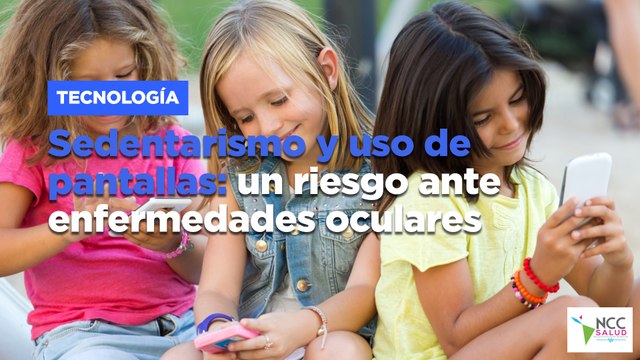 Sedentarismo y uso de pantallas: un riesgo ante enfermedades oculares