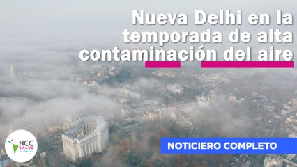 Nueva Delhi en la temporada de alta contaminación del aire | 223 | 11 al 17 de noviembre de 2024