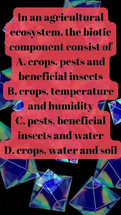 What are the components of ecosystem? The biotic components consist of......?