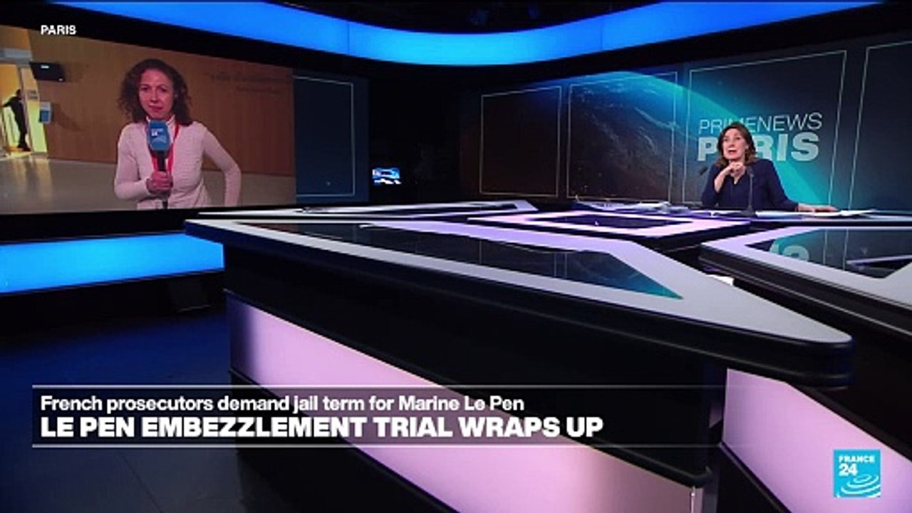 French prosecutors seek jail term, public office ban for Marine Le Pen in fake jobs trial